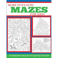More Funtastic Mazes for Kids 4-10 - Paperback