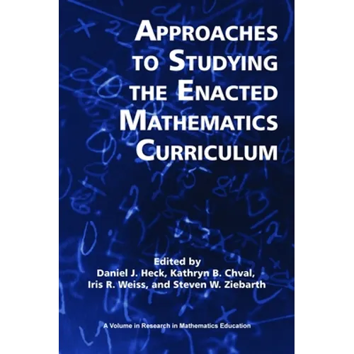 Approaches to Studying the Enacted Mathematics Curriculum - Paperback