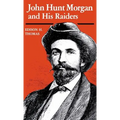 John Hunt Morgan and His Raiders