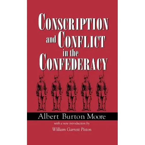 Conscription and Conflict in the Confederacy