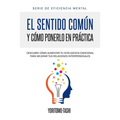El Sentido Común y Cómo Ponerlo en Práctica - Paperback