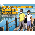Malik, Olivia, & Antonio's Lake Park Adventure - Paperback