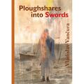 Ploughshares Into Swords - Hardcover