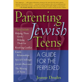 Parenting Jewish Teens: A Guide for the Perplexed - Paperback