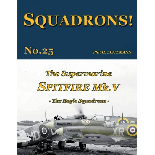 The Supermarine Spitfire Mk. V: The Eagle Squadrons