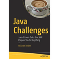 Java Challenges: 100+ Proven Tasks That Will Prepare You for Anything - Paperback