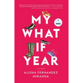 My What If Year: A Memoir - Paperback