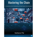 Mastering the Chain: A Comprehensive Guide to Elevating Efficiency through Strategic Inventory Management - Paperback