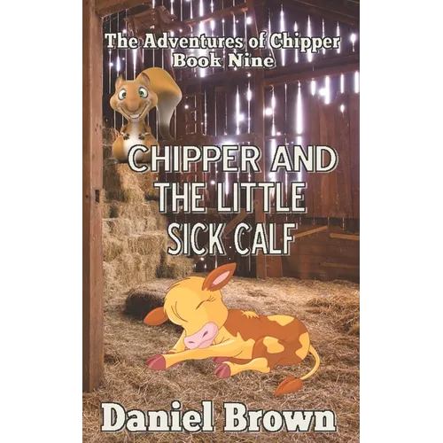 Chipper And The Little Sick Calf - Paperback