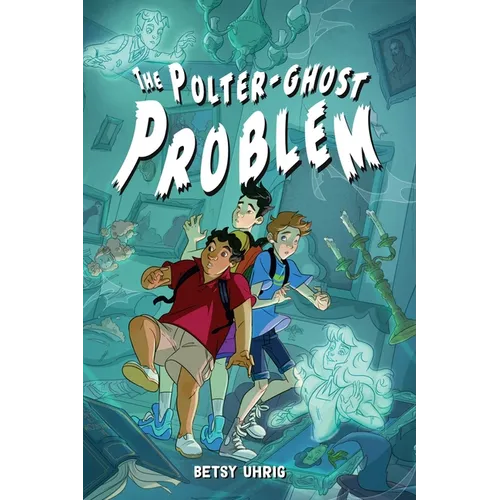 The Polter-Ghost Problem - Hardcover