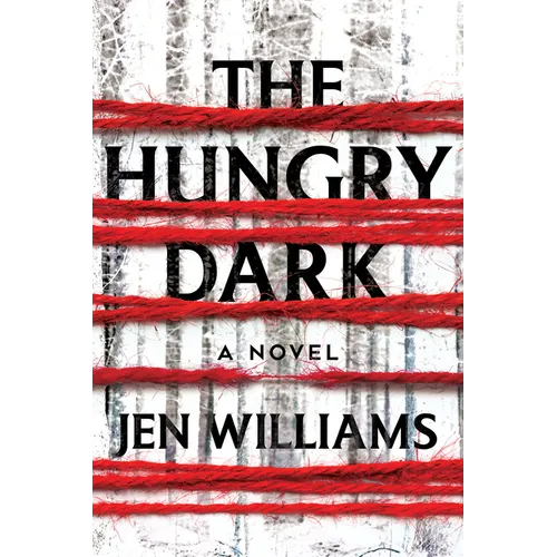 The Hungry Dark: A Thriller - Hardcover