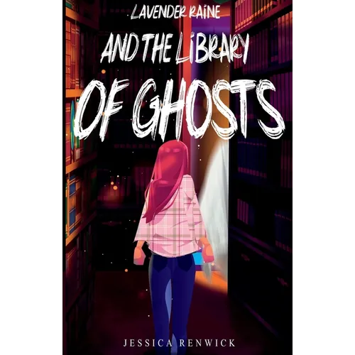 Lavender Raine and the Library of Ghosts - Paperback