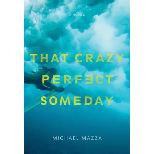 That Crazy Perfect Someday - Paperback