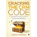 Cracking the CRM Code: How to Prevent Failures in Buying, Implementing and Using CRM - Paperback