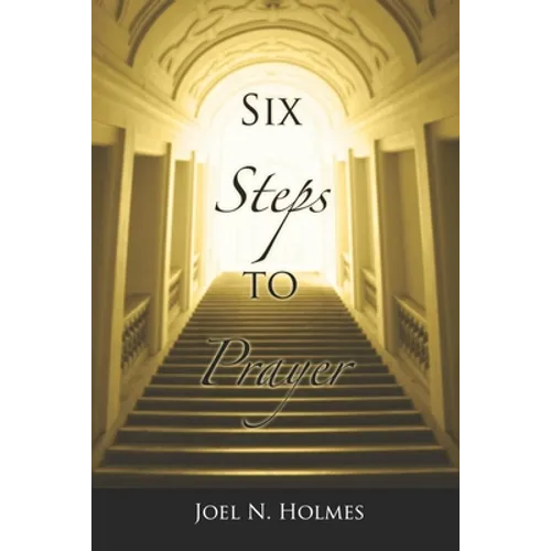 Six Steps to Prayer - Paperback