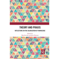 Theory and PRAXIS: Reflections on the Colonization of Knowledge - Paperback