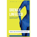 Drenaje Linfático: Manual para postoperatorio sin dolor - Hardcover
