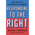 Responding to the Right: Brief Replies to 25 Conservative Arguments - Paperback