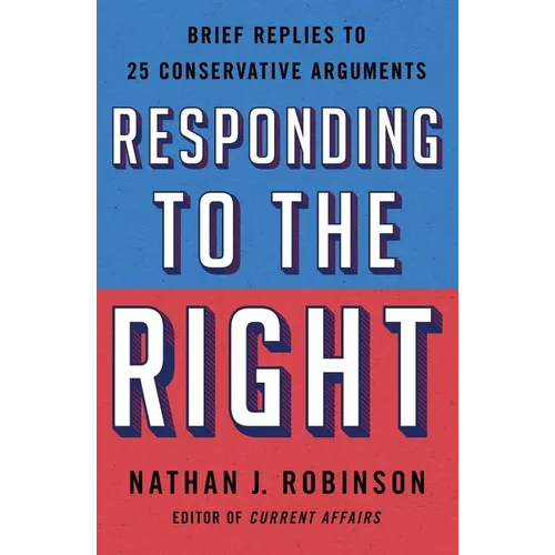 Responding to the Right: Brief Replies to 25 Conservative Arguments - Paperback