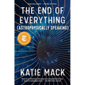 The End of Everything: (Astrophysically Speaking) - Paperback