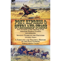 Pony Express & Overland Stage: Two Accounts of the Opening of the American Western Frontier-Seventy Years on the Frontier by Alexander Majors & A Thri