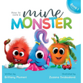 How to Cure a Mine Monster - Hardcover