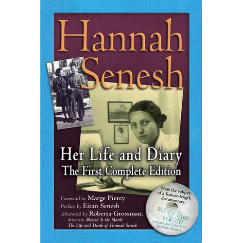 Hannah Senesh: Her Life and Diary, the First Complete Edition - Paperback