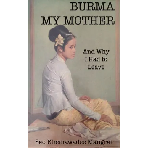 Burma My Mother - Paperback