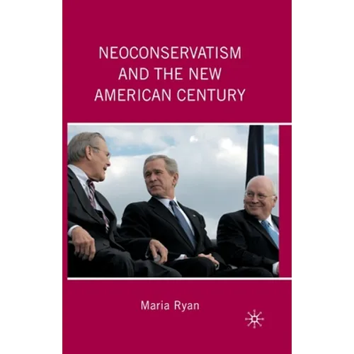 Neoconservatism and the New American Century