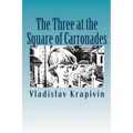 The Three at the Square of Carronades - Paperback