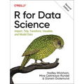 R for Data Science: Import, Tidy, Transform, Visualize, and Model Data - Paperback