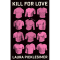 Kill for Love - Hardcover