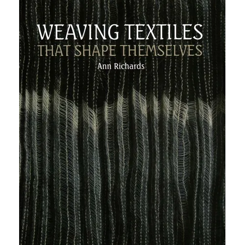 Weaving Textiles That Shape Themselves - Hardcover