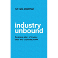 Industry Unbound - Hardcover