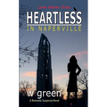 Heartless in Naperville: Love Never Dies - Paperback