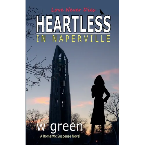 Heartless in Naperville: Love Never Dies - Paperback