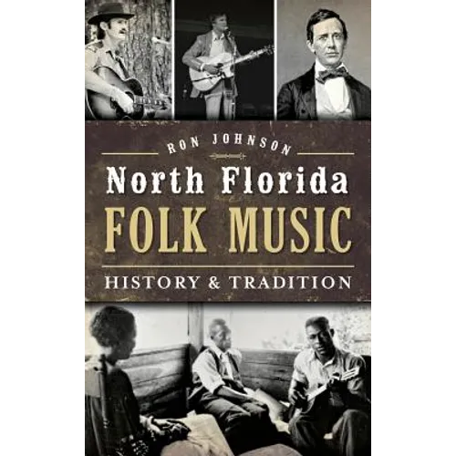 North Florida Folk Music: History & Tradition