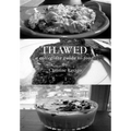 Thawed: A Collegiate Guide To Food - Hardcover