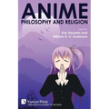 Anime, Philosophy and Religion - Paperback
