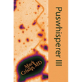 Puswhisperer III - Paperback