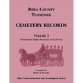 Rhea County, Tennessee Cemetery Records, Volume 1 - Paperback