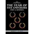 The Year of Five Emperors: Part 2: Severus - Paperback