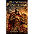 Blades of Byzantium: The Rise of the Varangian Guard