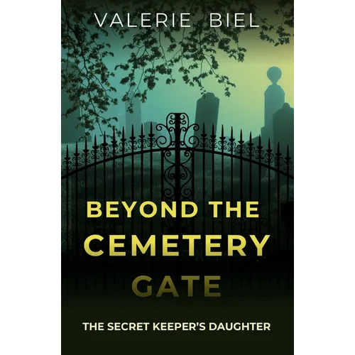 Beyond the Cemetery Gate: The Secret Keeper's Daughter