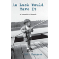 As Luck Would Have It - Hardcover