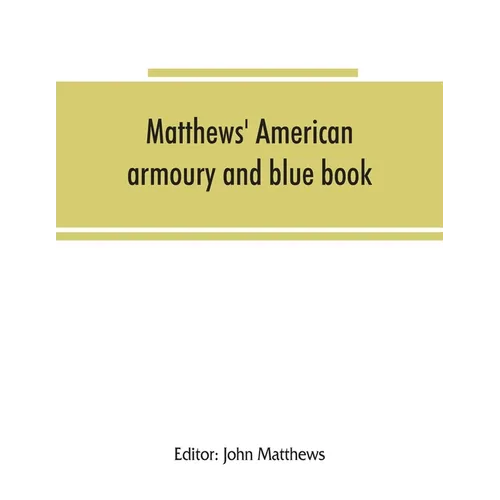 Matthews' American armoury and blue book - Paperback