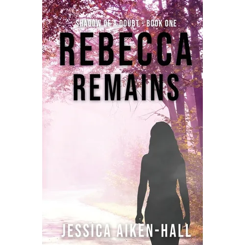 Rebecca Remains - Paperback