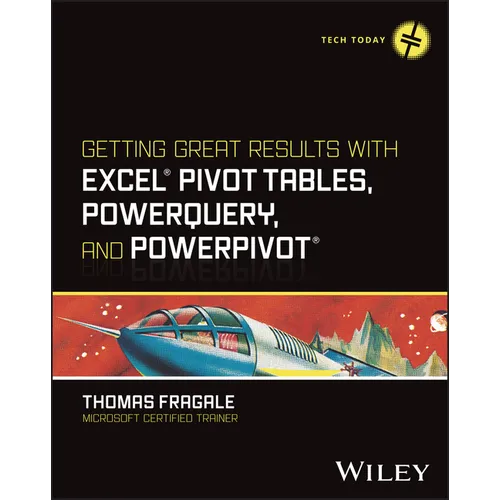 Getting Great Results with Excel Pivot Tables, Powerquery and Powerpivot - Paperback