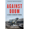 Against Doom: A Climate Insurgency Manual - Paperback