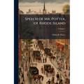 Speech of Mr. Potter, of Rhode Island: On the Memorial of the Democratic Members of the Legislature of Rhode Island: Delivered in the House of Represe